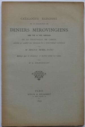 Deniers mérovingiens des VII et VIII siècles de la trouvaille de Cimiez par Mr. Arnold Morel-Fatio