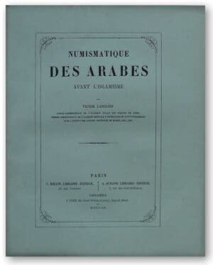 Numismatique des arabes avant l'islamisme par Victor Langlois - 1854