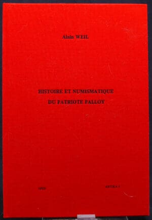 Histoire et numismatique du patriote Palloy - A. Weil - Paris