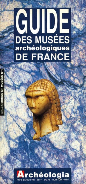 Guide des musées archéologiques de France