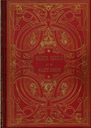 Sainte Cécile et la société romaine aux deux premiers siècles - Dom Guéranger abbé de Solesmes - 1879