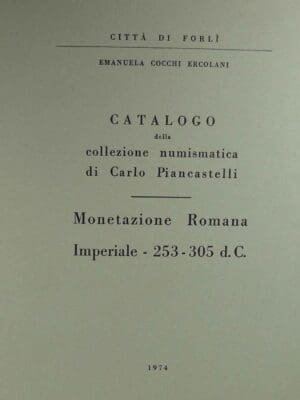 Catalogue de la collection numismatique de Carlo Piancastelli - Amanuela Cocchi Ercolani - 1974 et 1980
