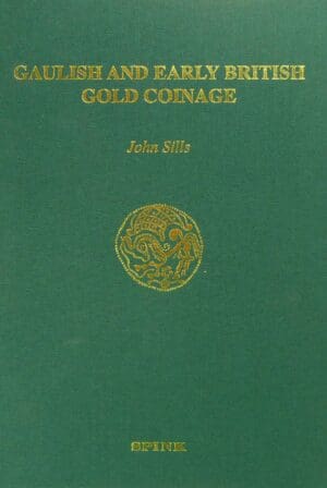 Les monnaies gauloises en or - John Sills - 2003