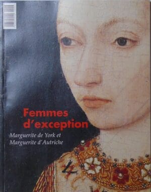 Femmes d'exception, Marguerite de York et Marguerite d'Autriche, Anvers 2000