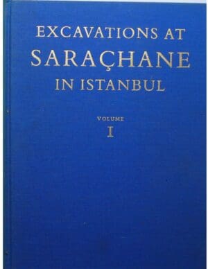Excavations at Sarachane in Istanbul, vol 1, R. M. Harrisson 1986