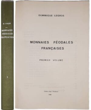 Legros - Monnaies féodales françaises - 1er volume - réédition 1984