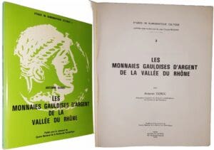 Deroc (Antonin) - Etudes de la Numismatique celtique 2 - Les monnaies gauloises d'argent de la vallée du Rhône - Paris 1983