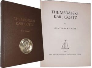 Kienast (Gunter W.) - The medals of Karl Goetz - Cleveland, 1967