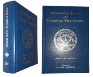Lecompte (Jean) - Monnaies et jetons des colonies françaises - Edition de 2007