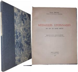 Tricou (Jean) - Médailles Lyonnaises du XVème au XVIIIème siècle - Préface de M. Jean Babelon - Edition originale - Paris 1958
