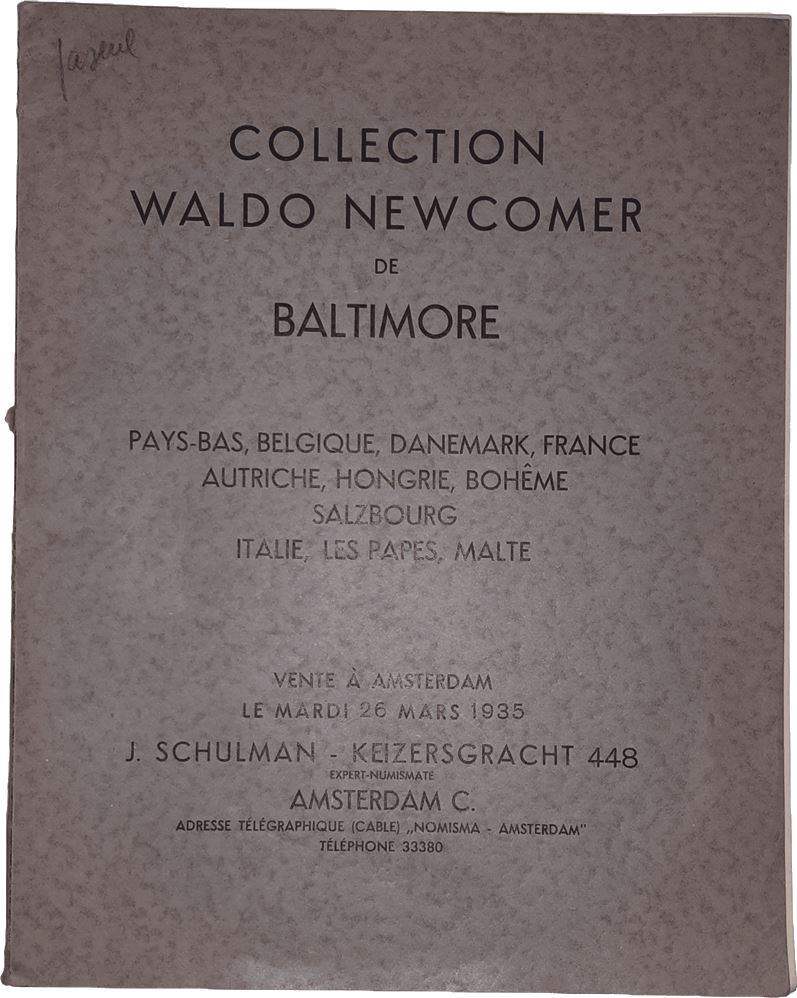 Catalogues de vente aux enchères publiques - Catalogue de la collection importante de Feu M. Waldo Newcomer De Baltimore - Monnaies rares Pays-Bas, Belgique, Danemark, France, Autriche, Hongrie, Bohème, Salzbourg, Italie, Parme, les Papes, Rhodes et Malte - Amsterdam 1935 Catalogues de vente aux enchères publiques - Catalogue de la collection importante de Feu M. Waldo Newcomer De Baltimore - Monnaies rares Pays-Bas, Belgique, Danemark, France, Autriche, Hongrie, Bohème, Salzbourg, Italie, Parme, les Papes, Rhodes et Malte - Amsterdam 1935