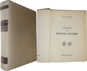 Blanchet (Adrien) - Traité des monnaies gauloises - Première partie - Réédition Forni, 1905