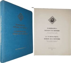 Numismatics, Witness to History - La Numismatique, Témoin de l'Histoire - IAPN Publication N° 8 - 1986