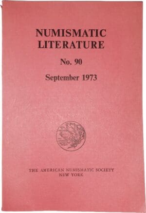 The American Numismatic Society - Numismatic literature - N° 90 - New-York 1973