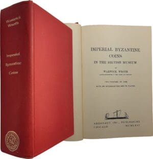 W. Worth - Imperial Byzantine Coins in the British Museum Vol 1 and Vol 2 (relié en 1 volume) - Chicago, 1966 (réimpréssion)