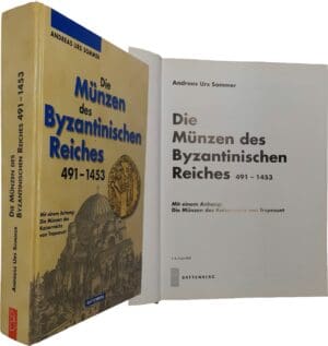 Andreas Urs Sommer - Die münzen des Byzantinischen Reiches 491/1453 - 2010