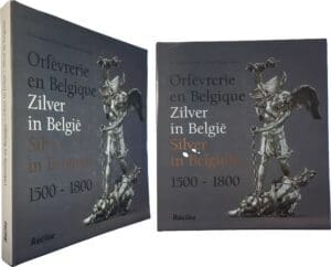 Piet Baudoin, Pierre Colman, Dorsan Goethals - Orfèvrerie enBelgique - Zilver in België - Silver in Belgium 1500 - 1800 - Bruxelles 1998