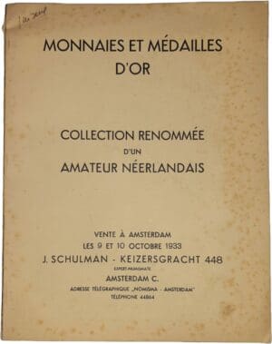 Monnaies et médailles d'or, collection renommée d'un amateur néerlandais - Schulman vente du 9 et 10 octobre 1933