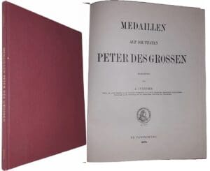 Iversen (J.) - Medaillen auf die thaten Peter Des Grossen - St. Petersburg 1872 