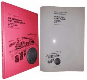 Baron Ludwig Döry and Mihaly Kubinszky - Die Eisenbahn auf der medaille in Mitteleuropa von den Anfängen bis 1945 - Edition originale - Frankfurt am Main 1985