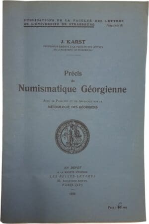 J. Karst - Précis de numismatique géorgienne - Paris 1938