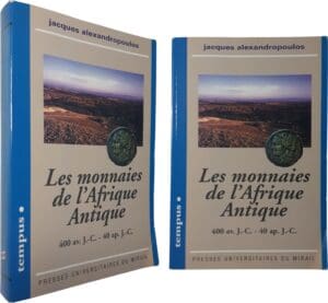 Jacques Alexandropoulos - Les monnaies de l’Afrique Antique 400 av. J.-C. - 40 ap. J.-C. - 2000