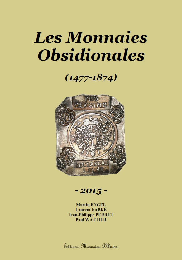 Les Monnaies Obsidionales (1477-1874) Les Monnaies Obsidionales (1477-1874)