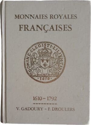 GADOURY, V., Monnaies Royales Françaises, Monaco, Éditions Victor Gadoury, 1978