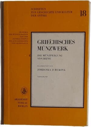 JURUKOVA, JORDANKA, « Griechisches Münzwerk. Die Münzprägung von Bizye - Tafelband », Schriften zur Geschichte und Kultur der Antike, n° 18, Akademie-Verlag, Berlin, 1981